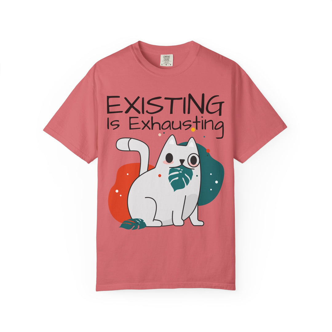 EXISTING IS EXHAUSTING Shirt