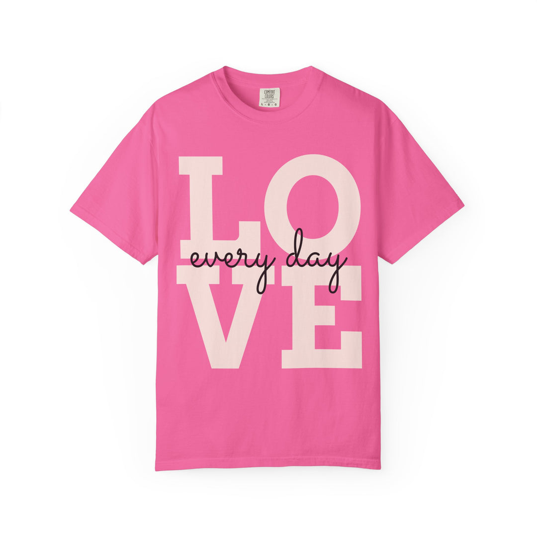 LOVE Every Day Shirt