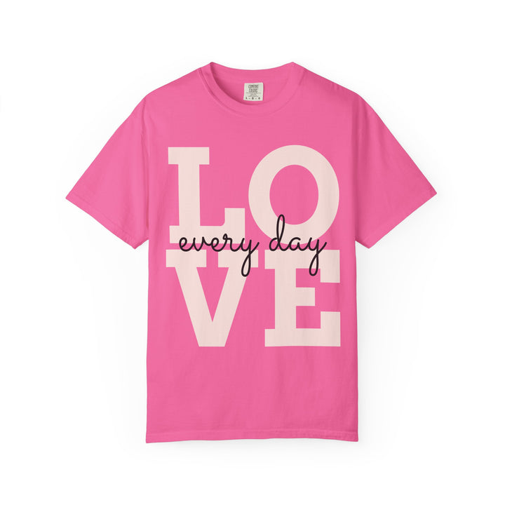 LOVE Every Day Shirt