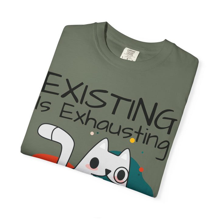 EXISTING IS EXHAUSTING Shirt