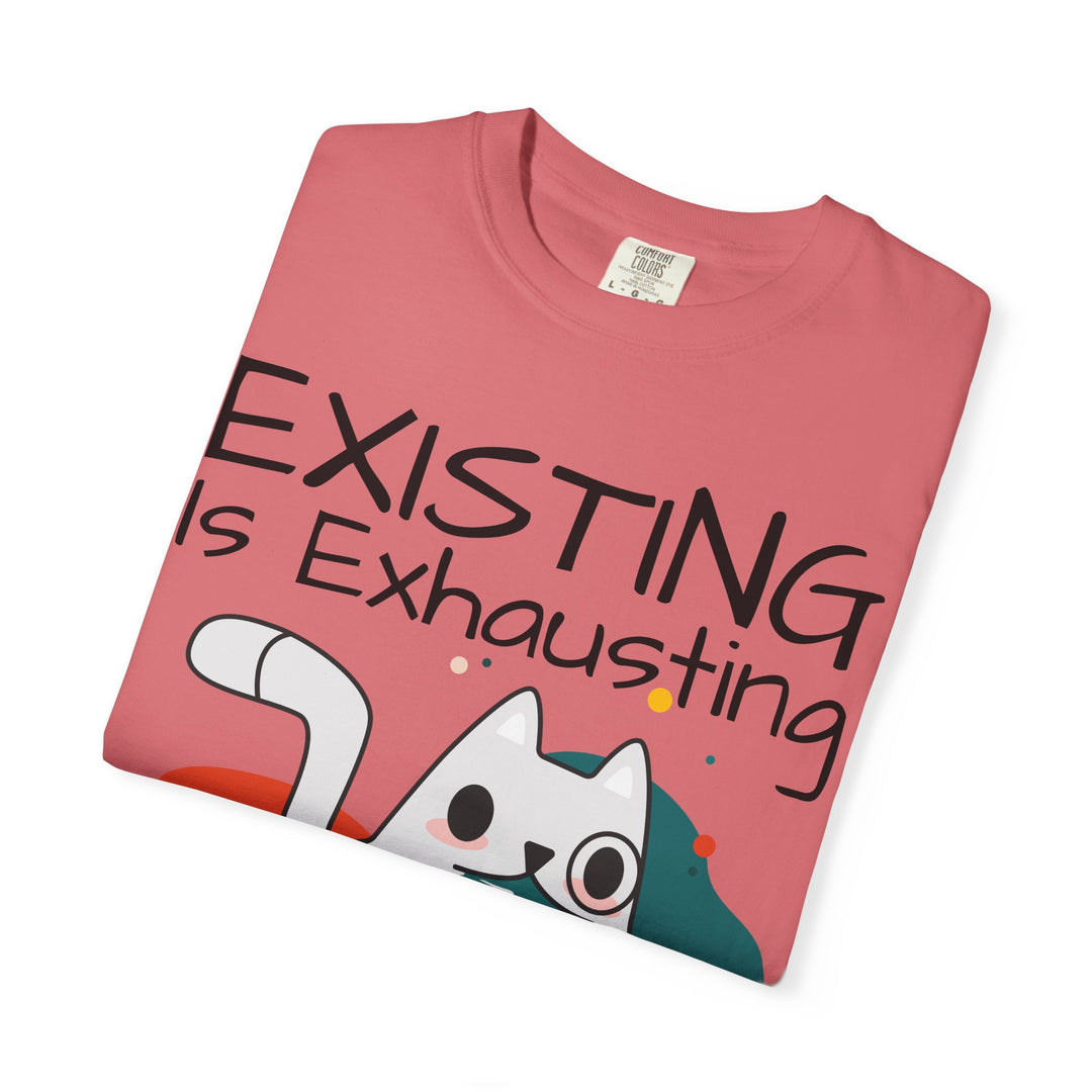 EXISTING IS EXHAUSTING Shirt