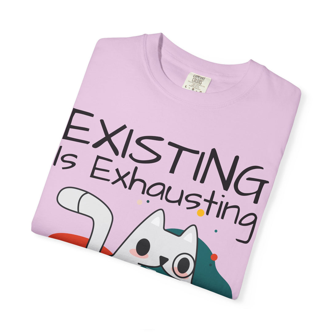 EXISTING IS EXHAUSTING Shirt