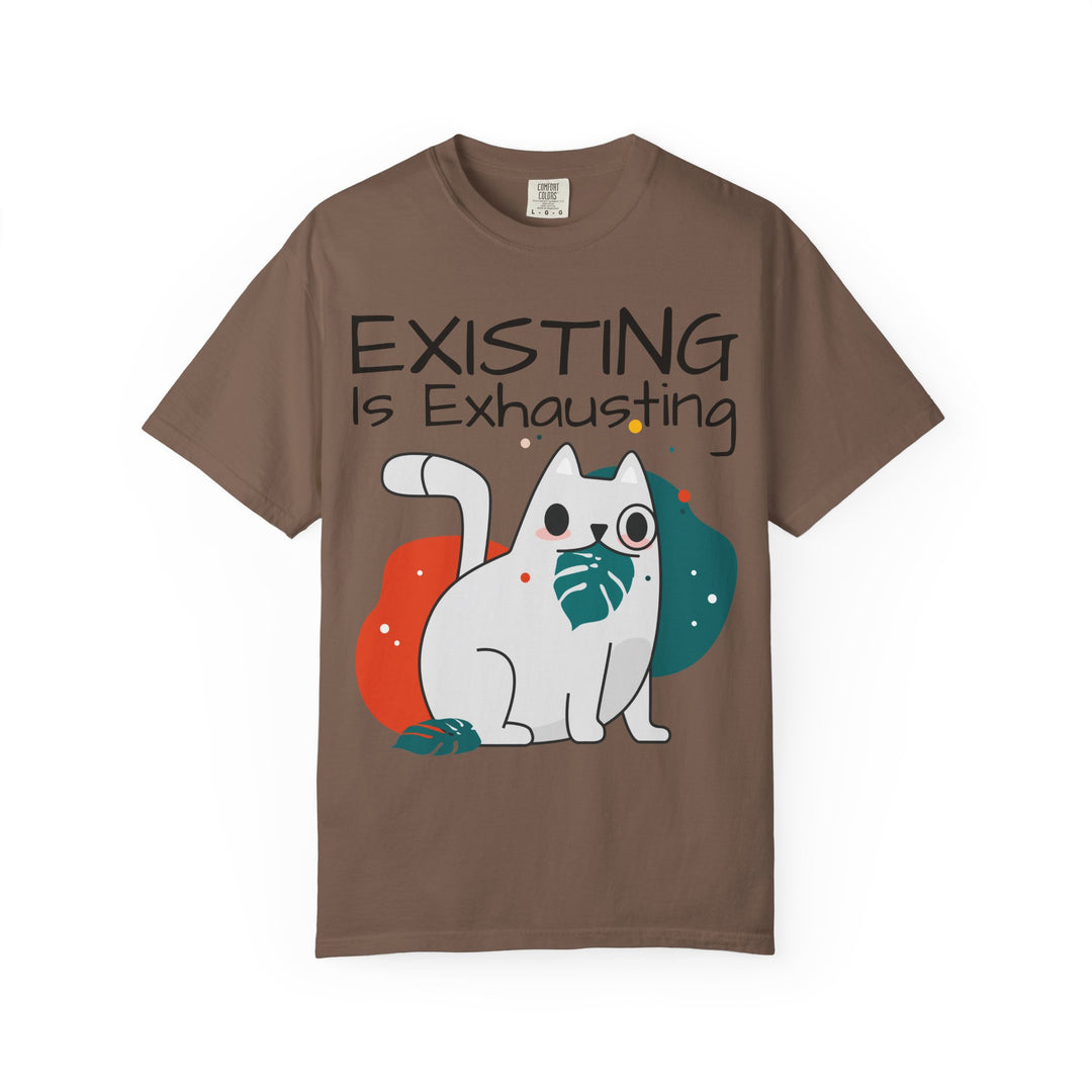 EXISTING IS EXHAUSTING Shirt