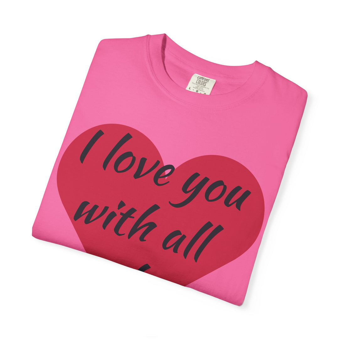 I Love You With All My Butt Shirt