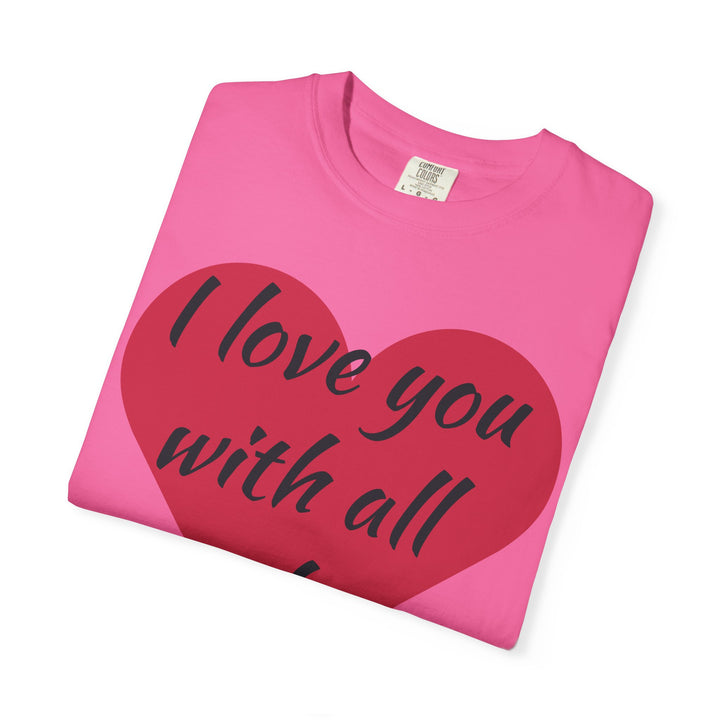 I Love You With All My Butt Shirt