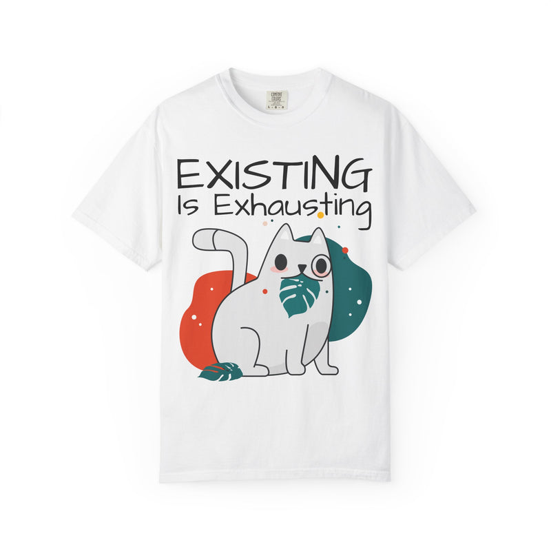 EXISTING IS EXHAUSTING Shirt