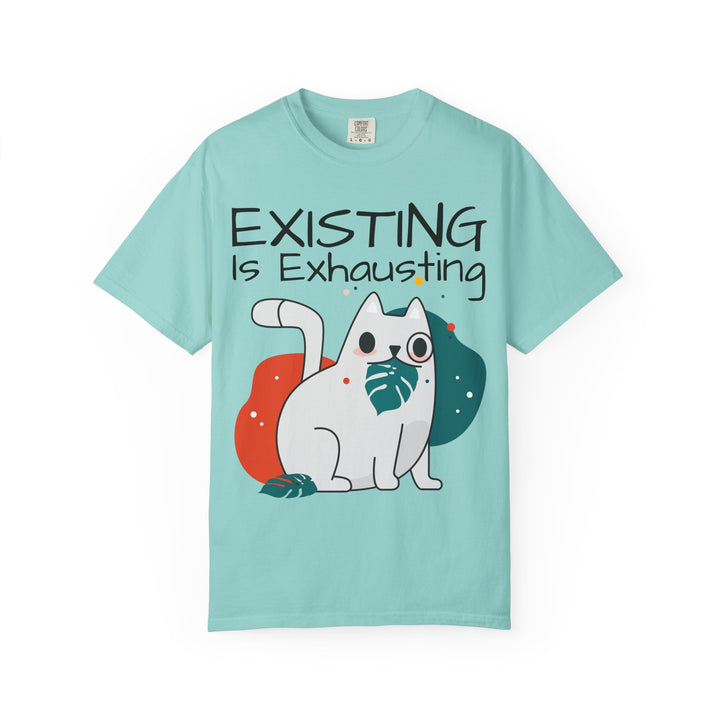 EXISTING IS EXHAUSTING Shirt