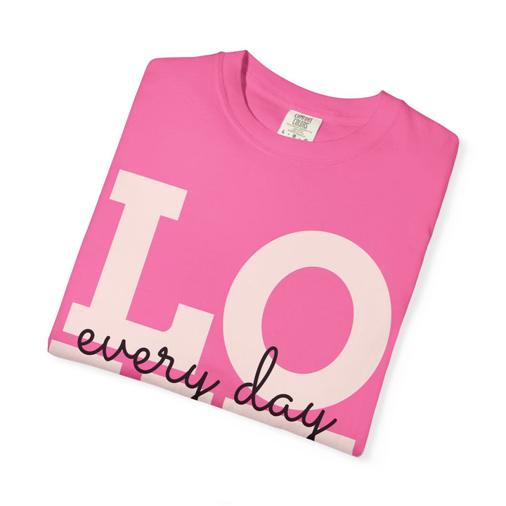 LOVE Every Day Shirt