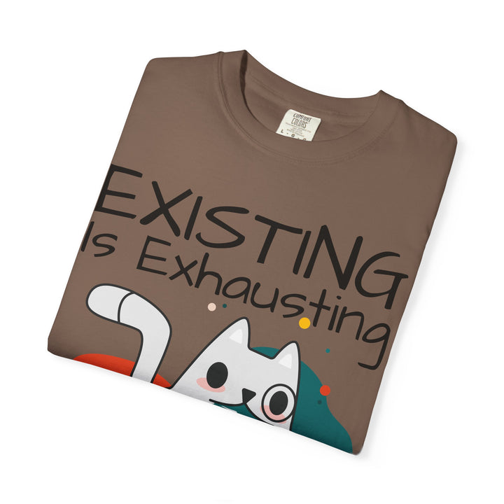 EXISTING IS EXHAUSTING Shirt